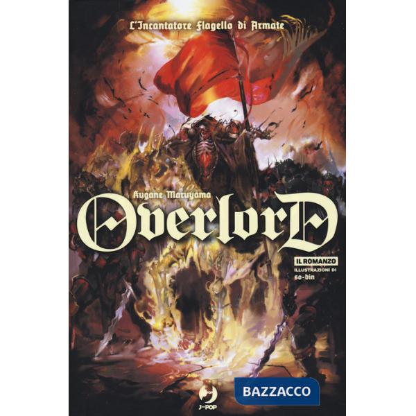 Incantatore flagello di armate. Overlord (L'). Vol. 9
