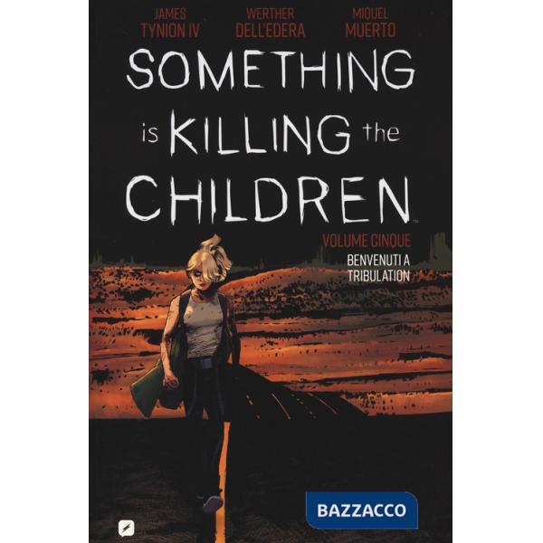 Something is killing the children. Vol. 5: Benvenuti a Tribulation