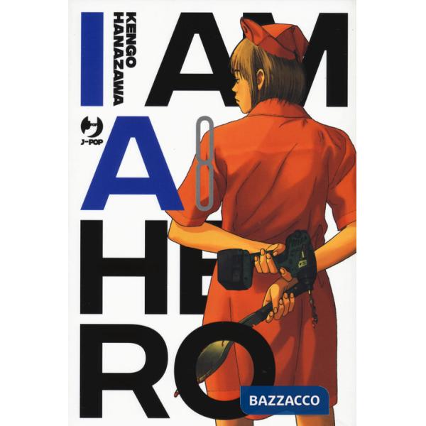 I am a hero. Nuova ediz.. Vol. 8