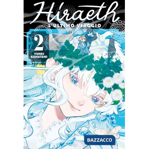 Hiraeth. L'ultimo viaggio. Vol. 2