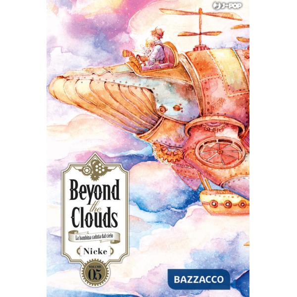 Beyond the clouds. La bambina caduta dal cielo. Vol. 5