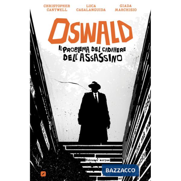 Oswald. Il problema del cadavere dell'assassino