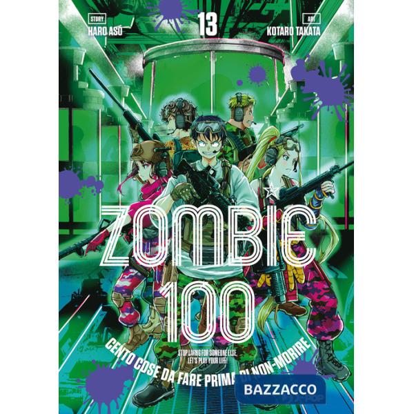 Zombie 100. Cento cose da fare prima di non-morire. Vol. 13