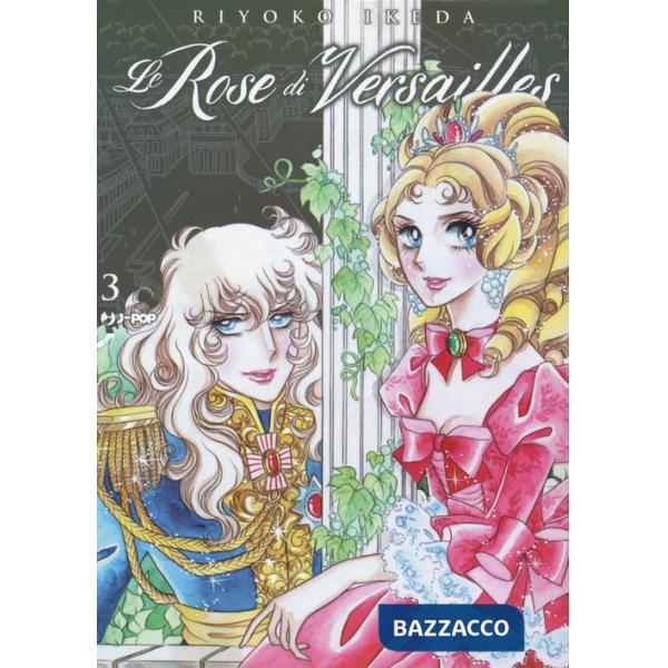 Rose di Versailles. Lady Oscar collection (Le). Vol. 3