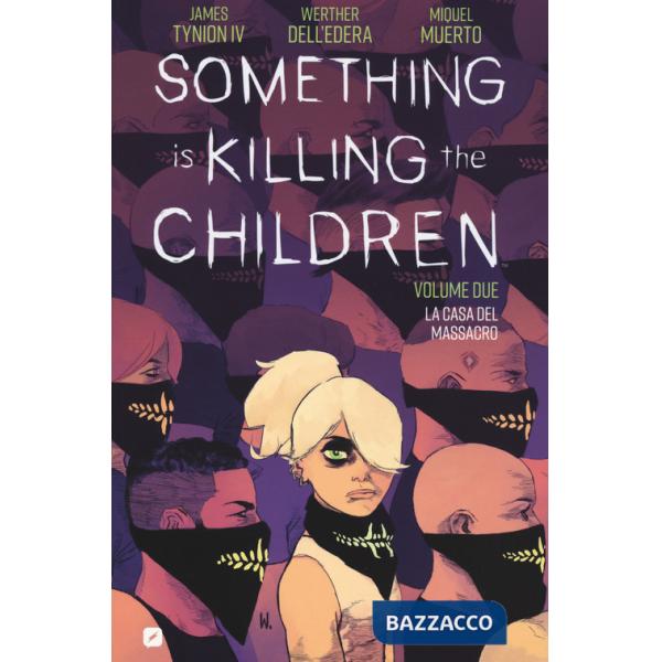 Something is killing the children. Vol. 2: La casa del massacro