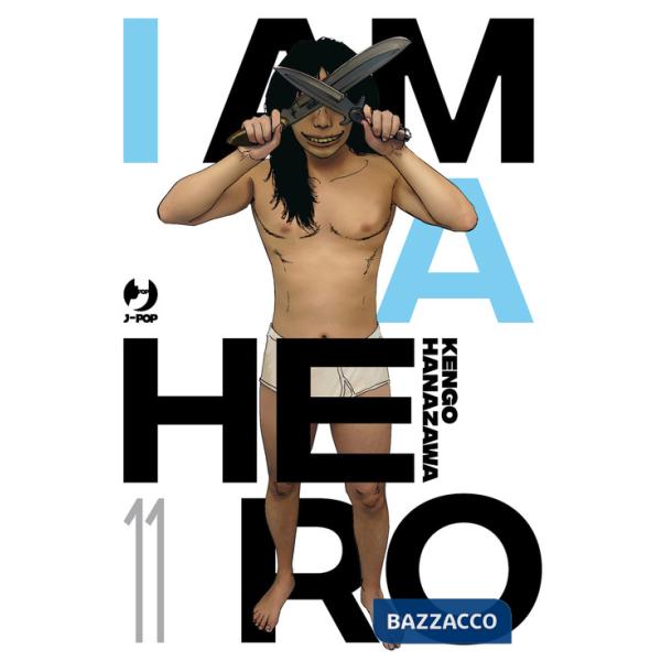 I am a hero. Nuova ediz.. Vol. 11