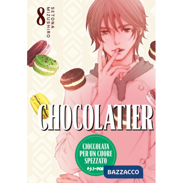 Chocolatier. Cioccolata per un cuore spezzato. Vol. 8