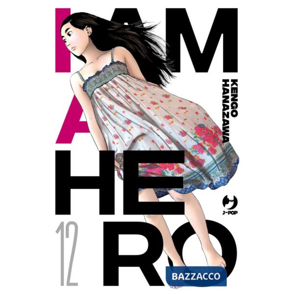 I am a hero. Nuova ediz.. Vol. 12