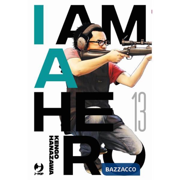 I am a hero. Nuova ediz.. Vol. 13