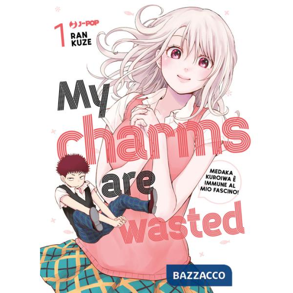 My charms are wasted. Vol. 1