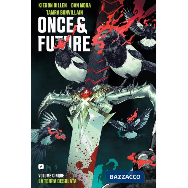 Once & future. Vol. 5: La terra desolata