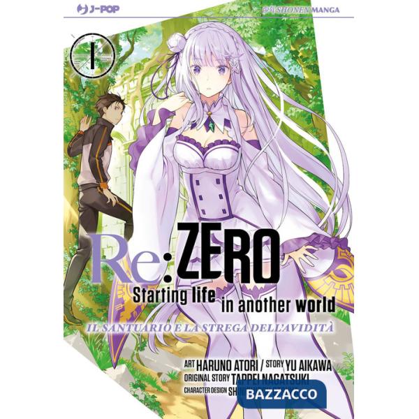 Re: zero. Starting life in another world. Il santuario e la strega dell'avidità. Vol. 1