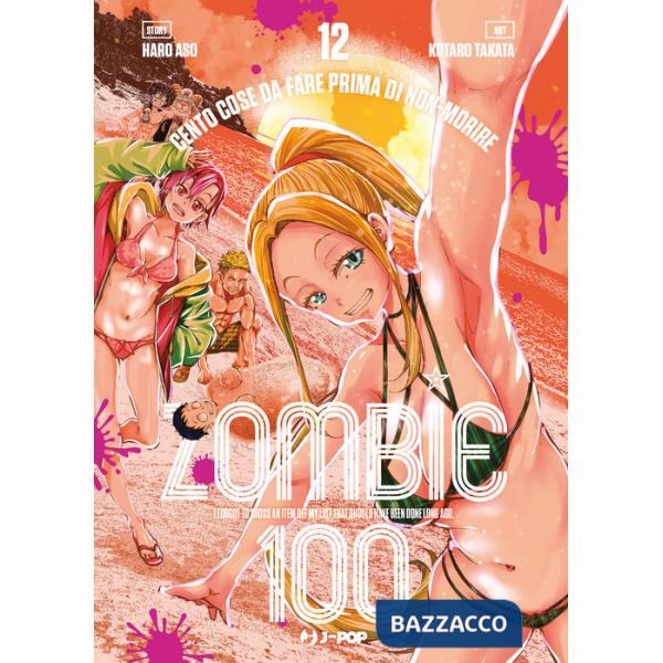 Zombie 100. Cento cose da fare prima di non-morire. Vol. 12