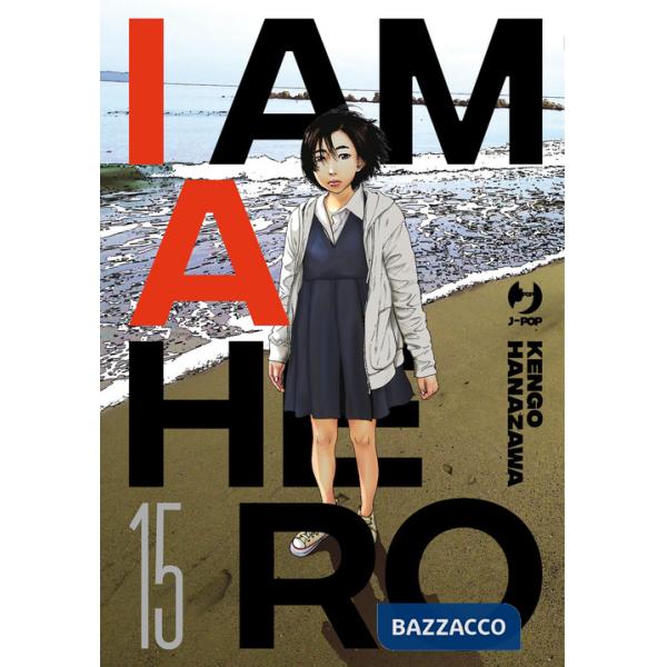 I am a hero. Nuova ediz.. Vol. 15