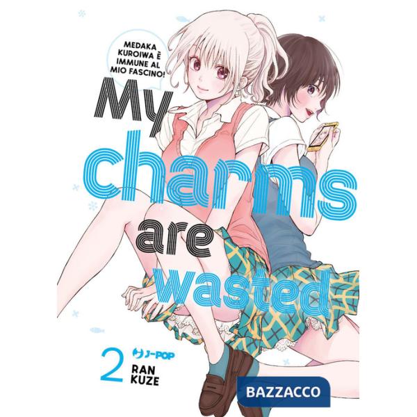 My charms are wasted. Vol. 2