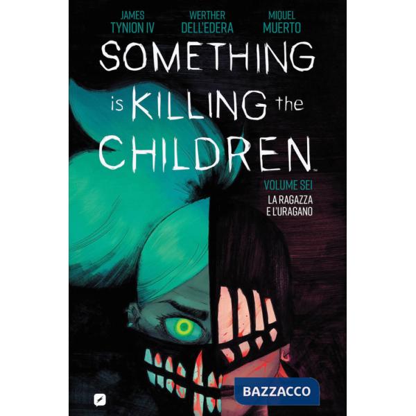 Something is killing the children. Vol. 6: La ragazza e l'uragano