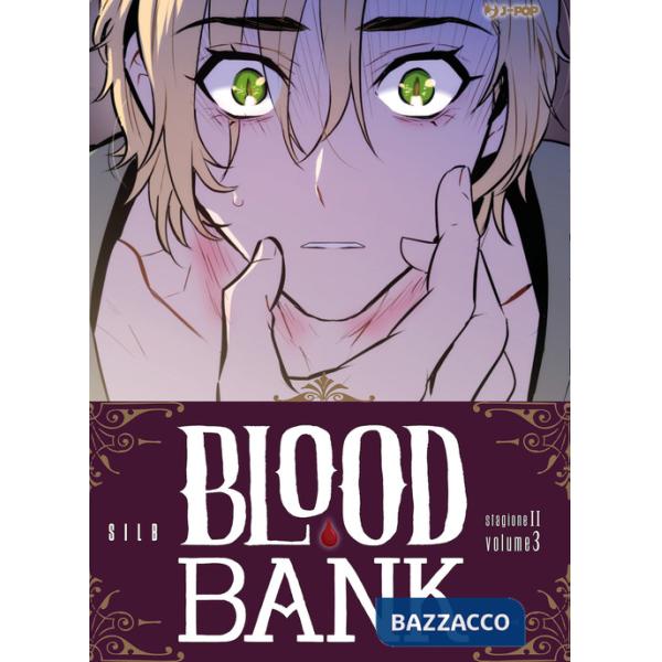 Blood bank. Stagione II. Vol. 3
