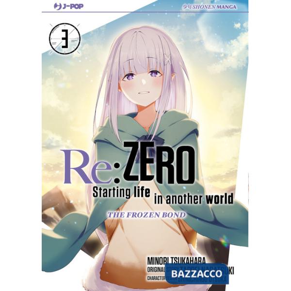 Re: zero. Starting life in another world. The frozen bond. Vol. 3