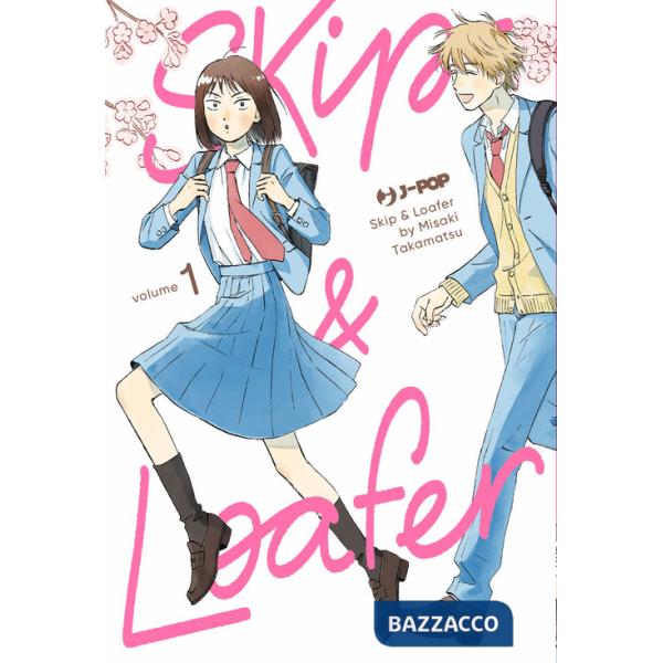 Skip & loafer. Vol. 1