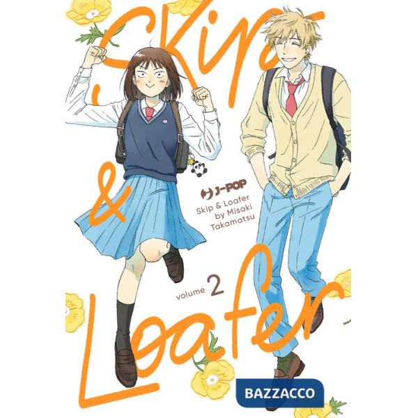 Skip & loafer. Vol. 2