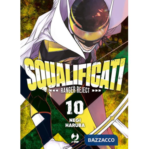 Squalificati. Ranger reject. Vol. 10