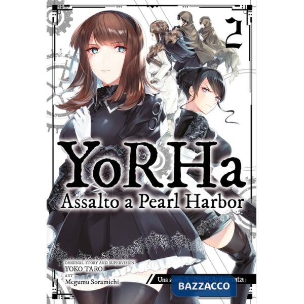 YoRHa: assalto a Pearl Harbor. Una storia di NieR:automata. Vol. 2