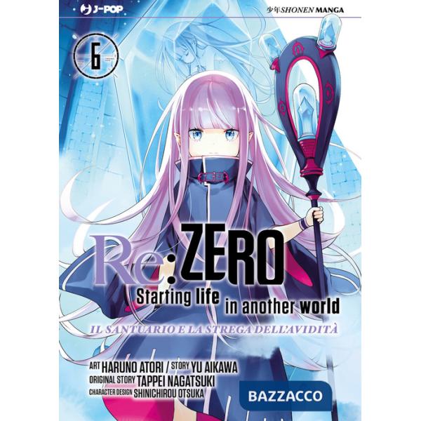 Re: zero. Starting life in another world. Il santuario e la strega dell'avidità. Vol. 6