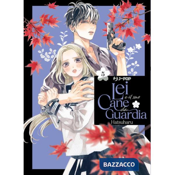 Lei e il suo cane da guardia. Vol. 5