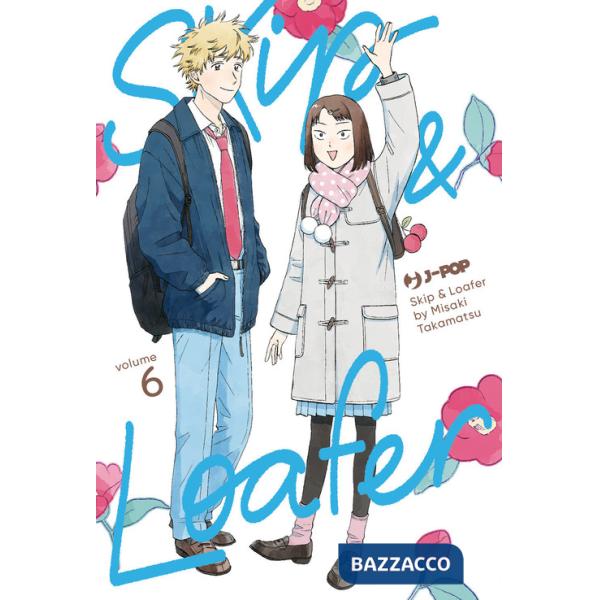 Skip & loafer. Vol. 6