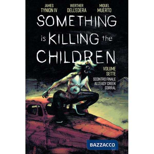 Something is killing the children. Vol. 7: Scontro finale all'Easy Creek Corral