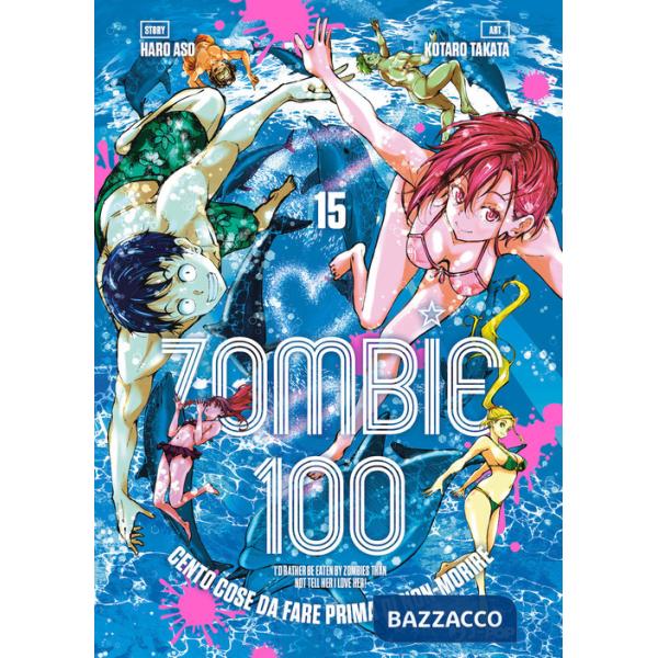 Zombie 100. Cento cose da fare prima di non-morire. Vol. 15