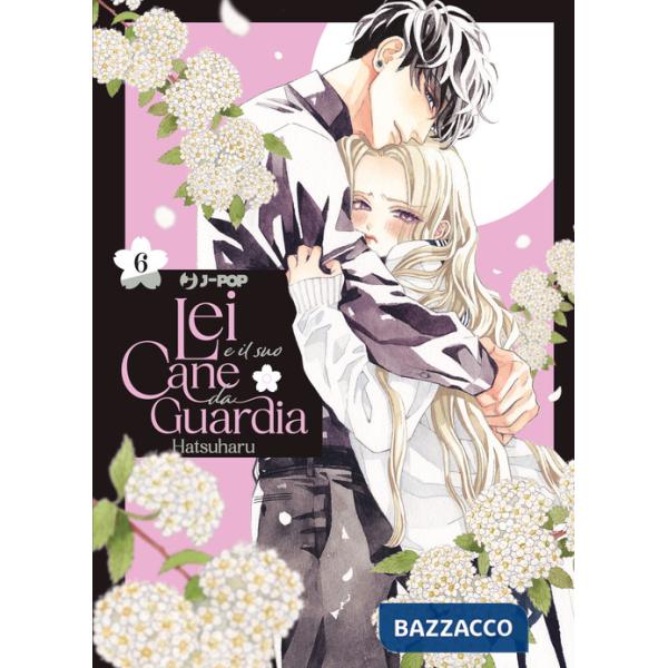 Lei e il suo cane da guardia. Vol. 6