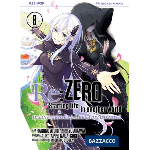 Re: zero. Starting life in another world. Il santuario e la strega dell'avidità. Vol. 8