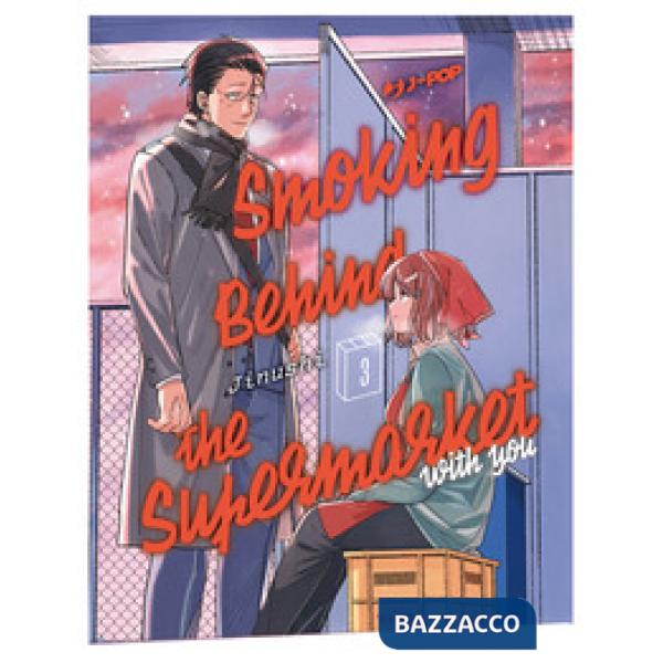 Smoking behind the supermarket with you. Vol. 3