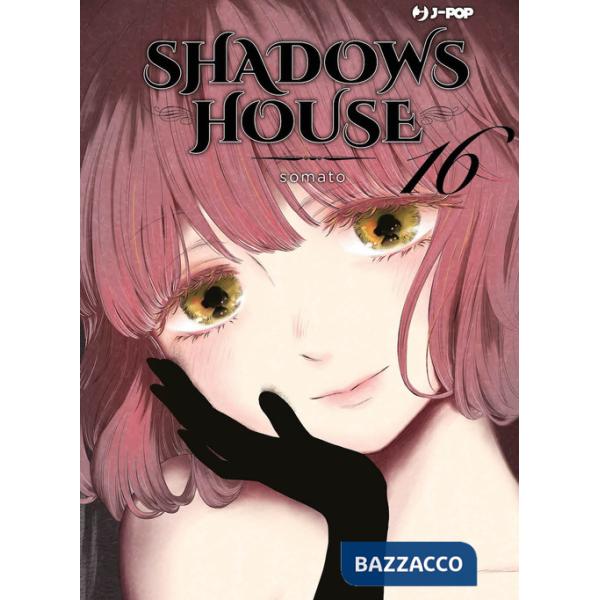Shadows house. Vol. 16
