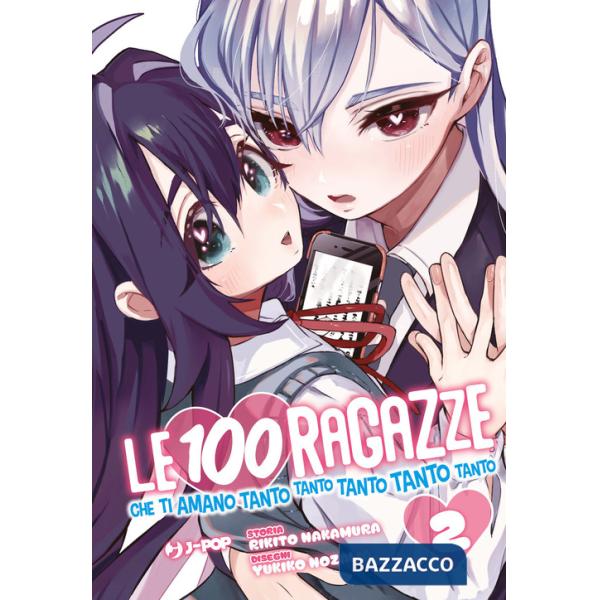 100 ragazze che ti amano tanto tanto tanto tanto tanto (Le). Vol. 2