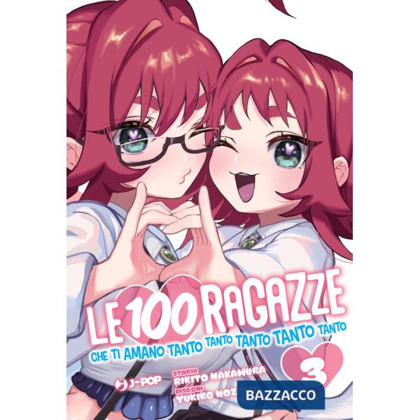 100 ragazze che ti amano tanto tanto tanto tanto tanto (Le). Vol. 3