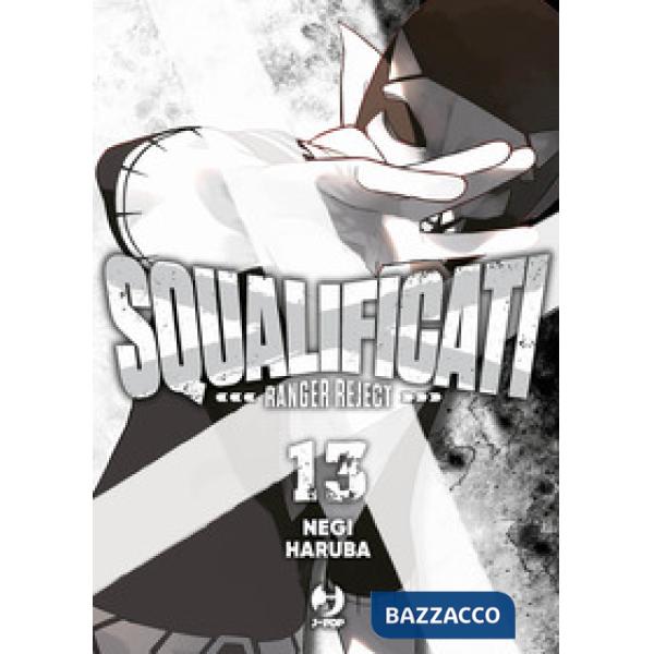 Squalificati. Ranger reject. Vol. 13