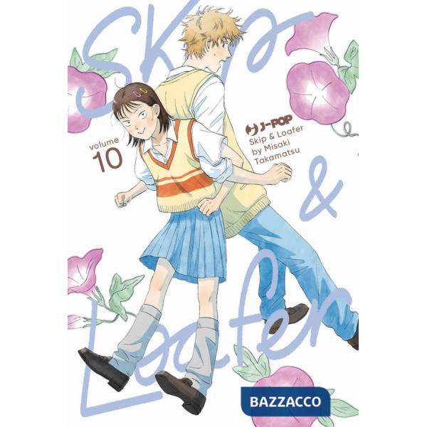 Skip & loafer. Vol. 10