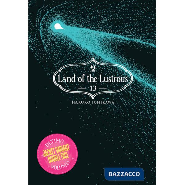 Land of the lustrous. Vol. 13