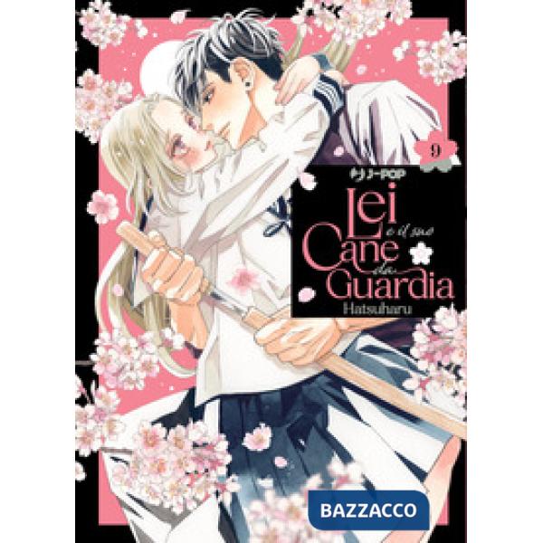 Lei e il suo cane da guardia. Vol. 9