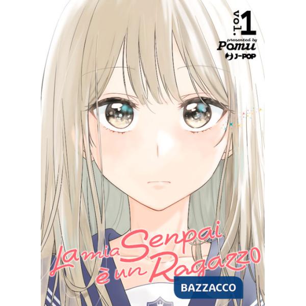 Mia senpai è un ragazzo (La). Vol. 1