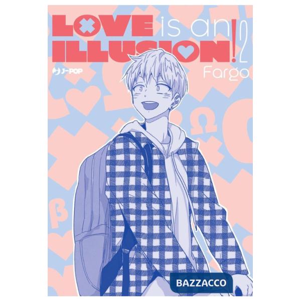 Love is an illusion!. Vol. 2