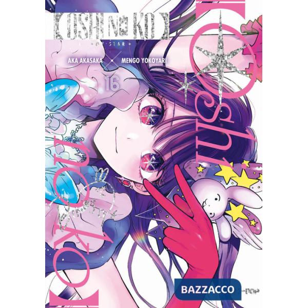 Oshi no ko. My star. Ediz. speciale. Vol. 16