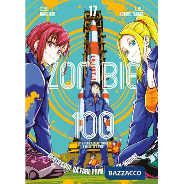 Zombie 100. Cento cose da fare prima di non-morire. Vol. 17