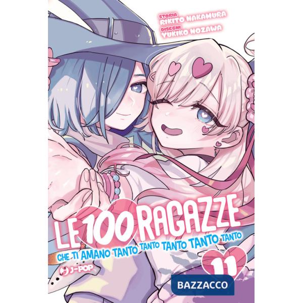 100 ragazze che ti amano tanto tanto tanto tanto tanto (Le). Vol. 11