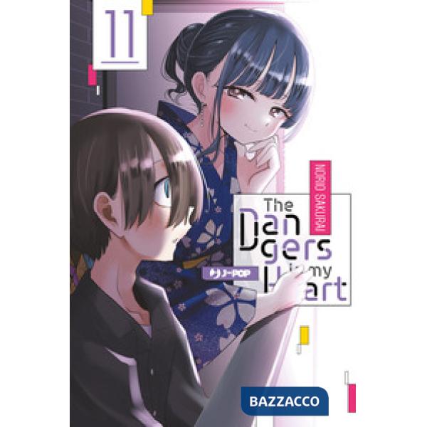 Dangers in my heart (The). Vol. 11