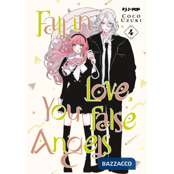 Fall in love, you false angels. Vol. 4