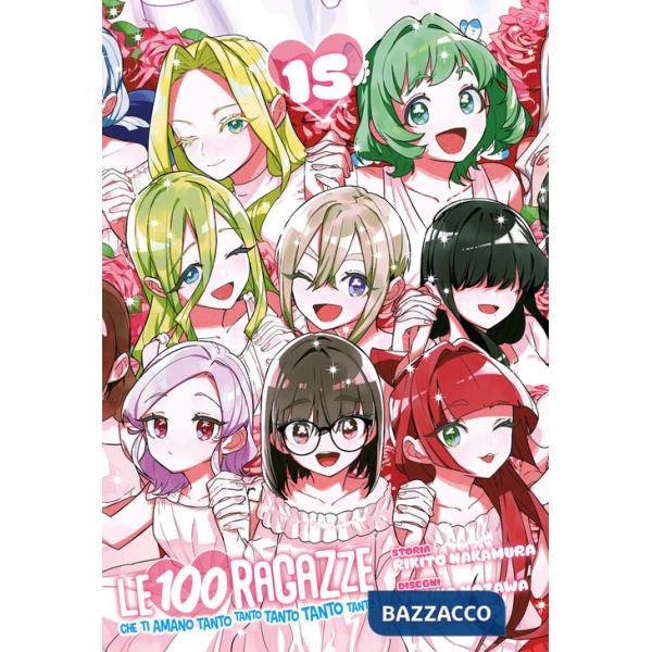 100 ragazze che ti amano tanto tanto tanto tanto tanto (Le). Vol. 15