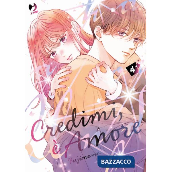 Credimi, è amore. Vol. 4